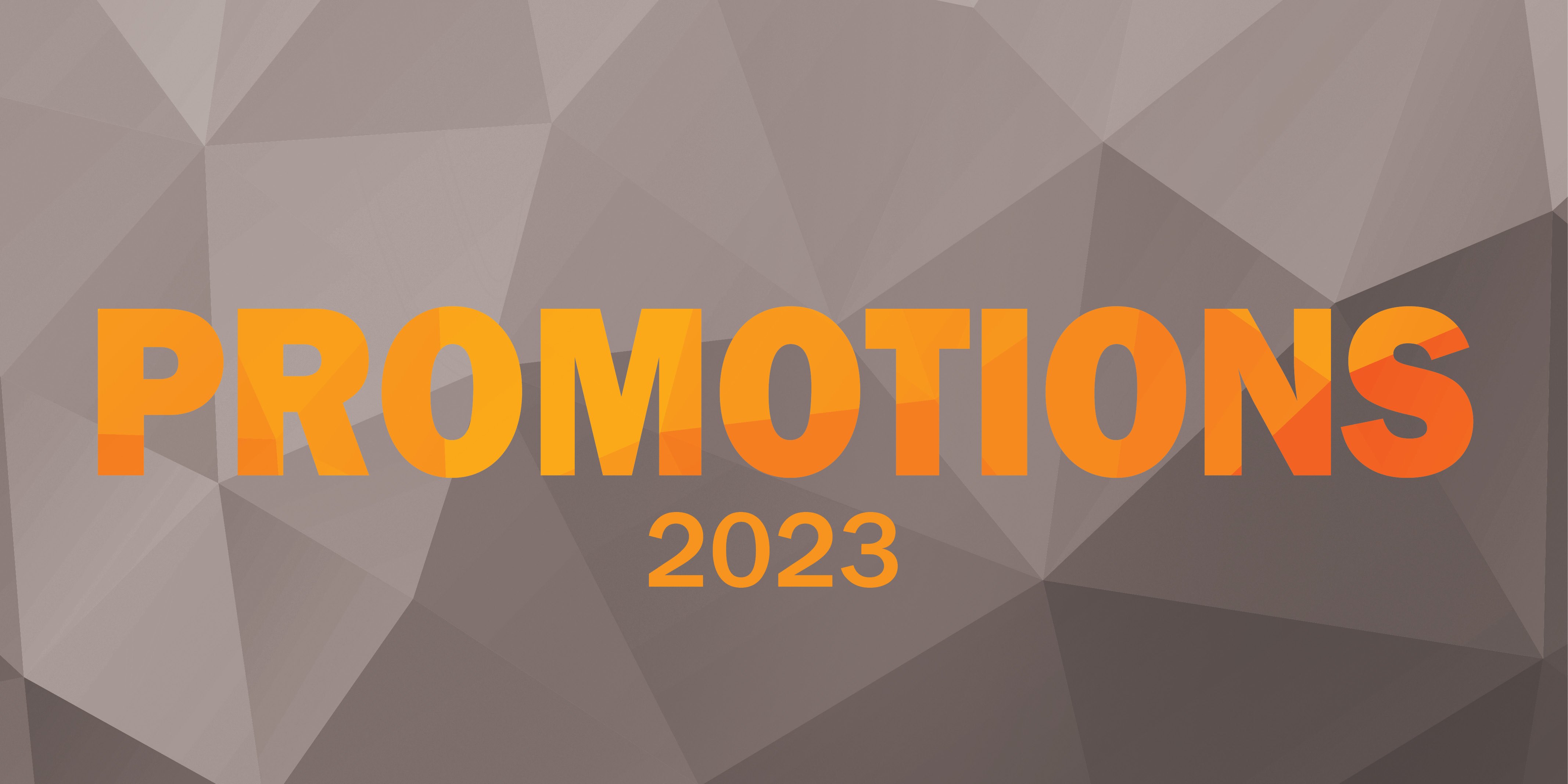 Congratulations to Our Staff Receiving Promotions in 2023